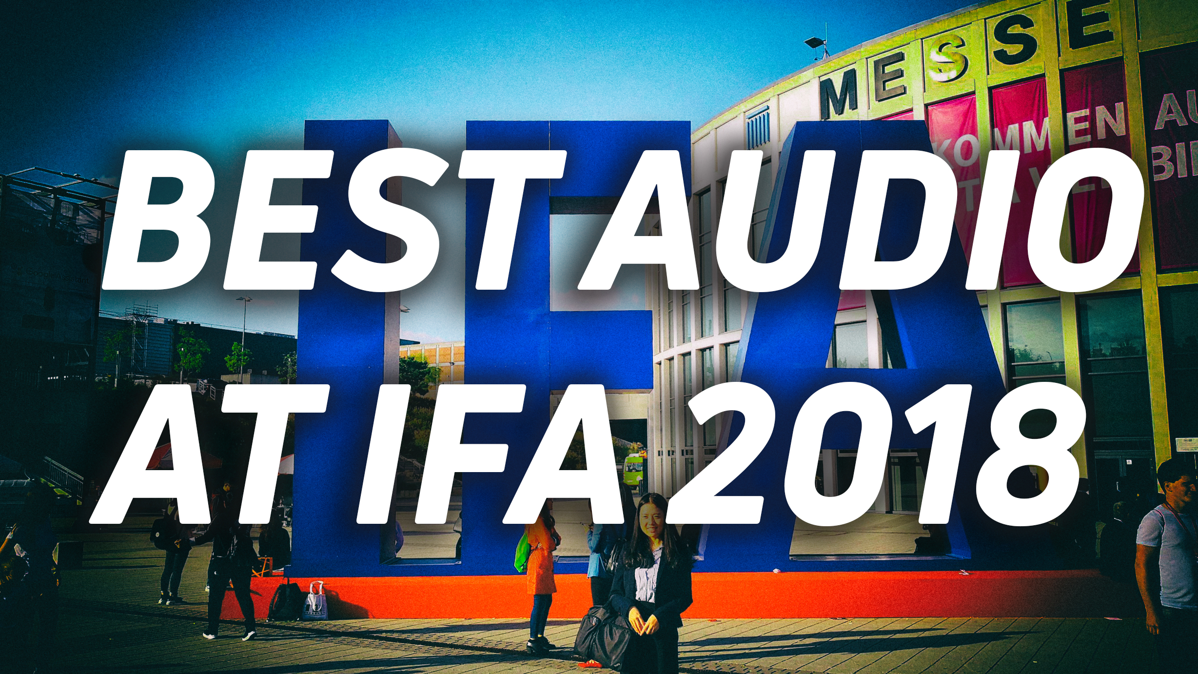 An image of the IFA sign at the conference, with "Best audio at IFA 2018" overlaying the image.