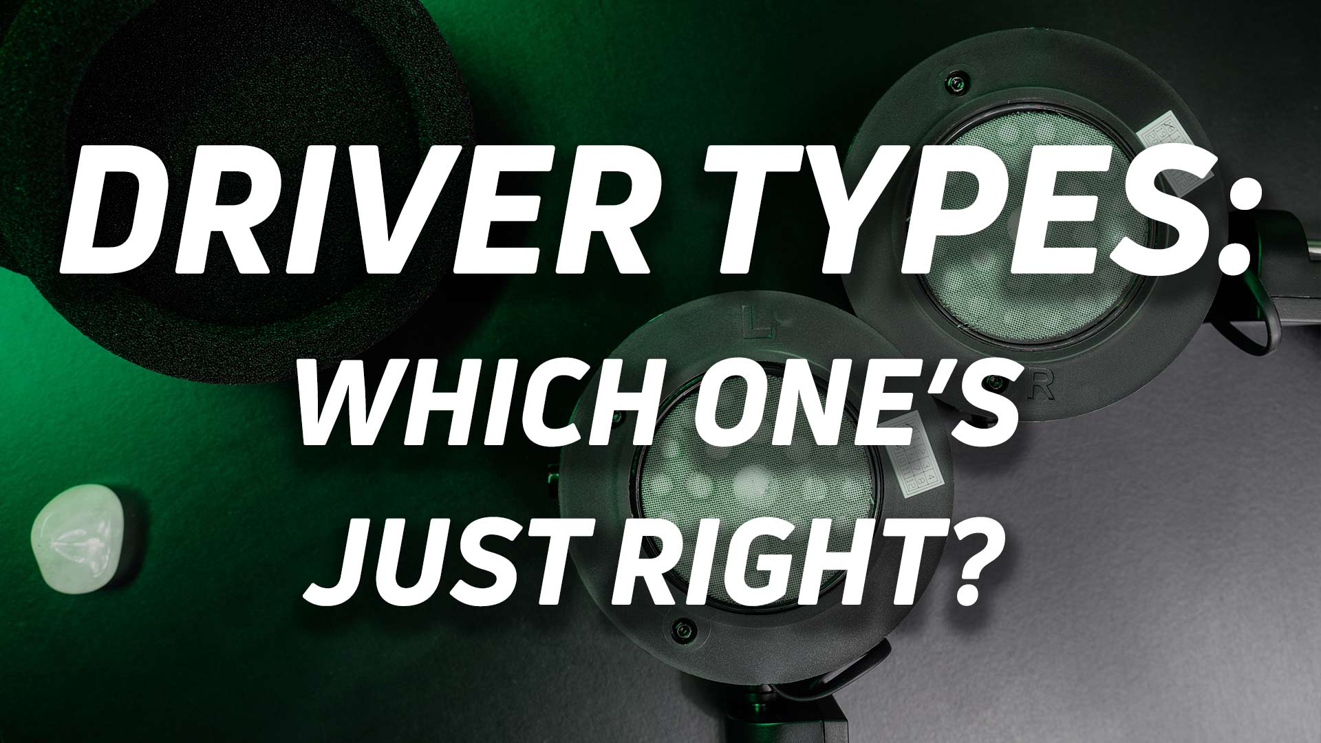 A photo of the Grado GW100 headphones with the text "Driver types: which one's just right?" overlayed.