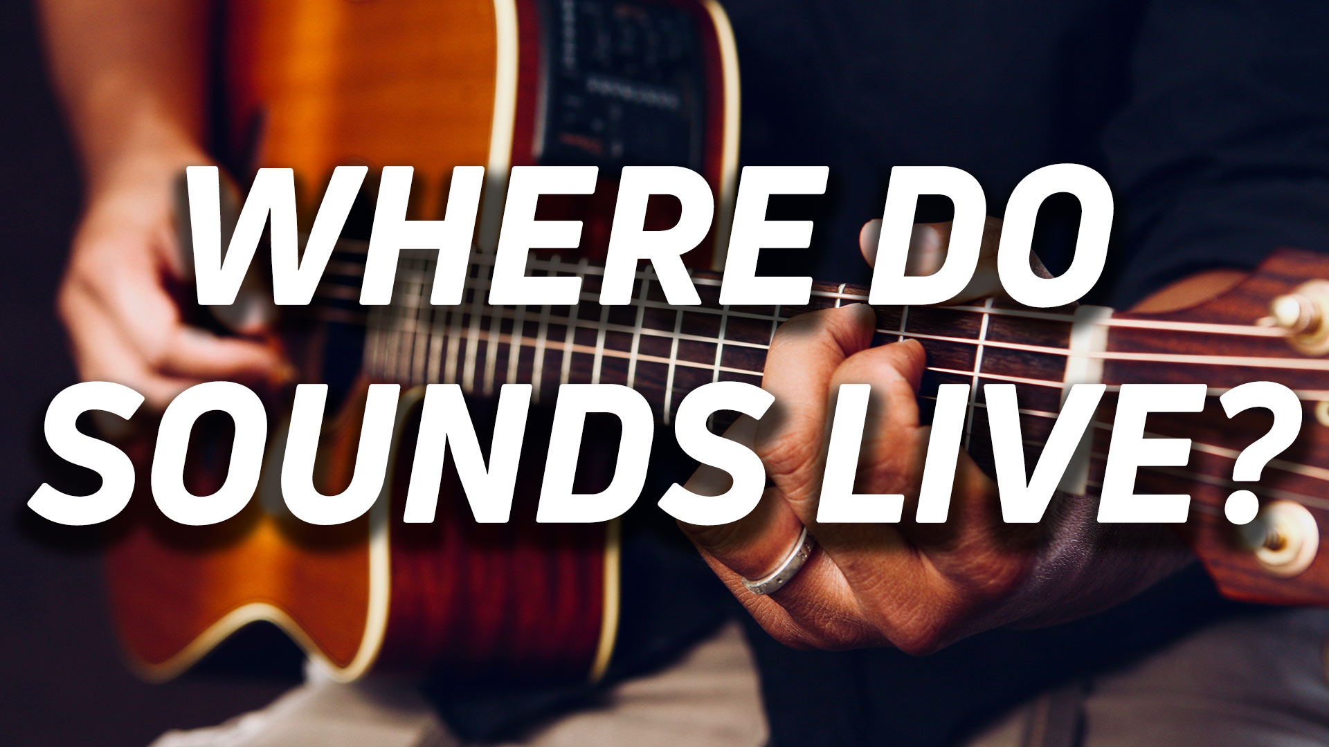 Where do sounds live-hero
