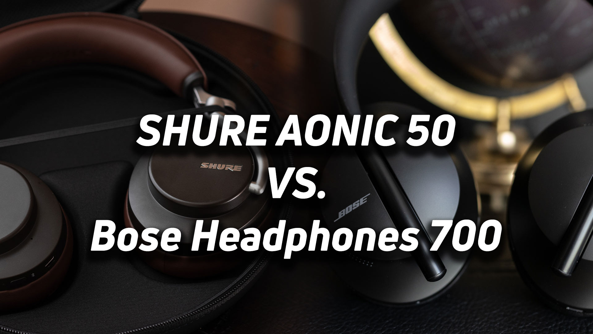 A blended image of the Shure Aonic 50 next to the Bose Noise Canceling Headphones 700..