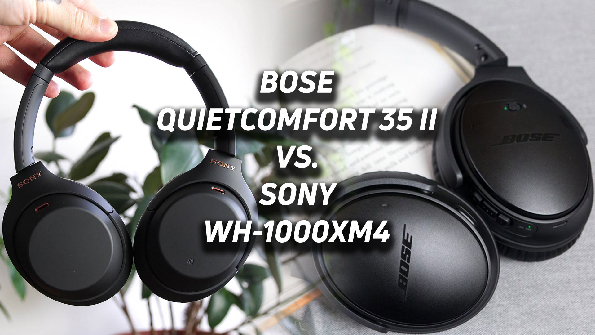 A blended image of the Bose QuietComfort 35 II vs Sony WH-1000XM4 with the respective text overlaid atop it.