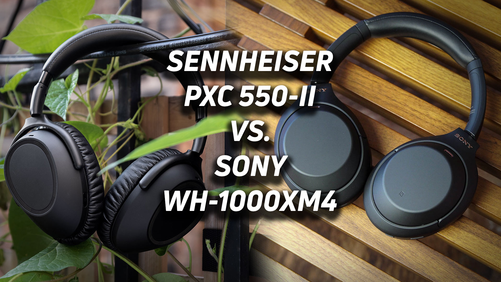 A blended image of the Sennheiser PXC 550-II vs Sony WH-1000XM4 with the respective text overlaid atop it.