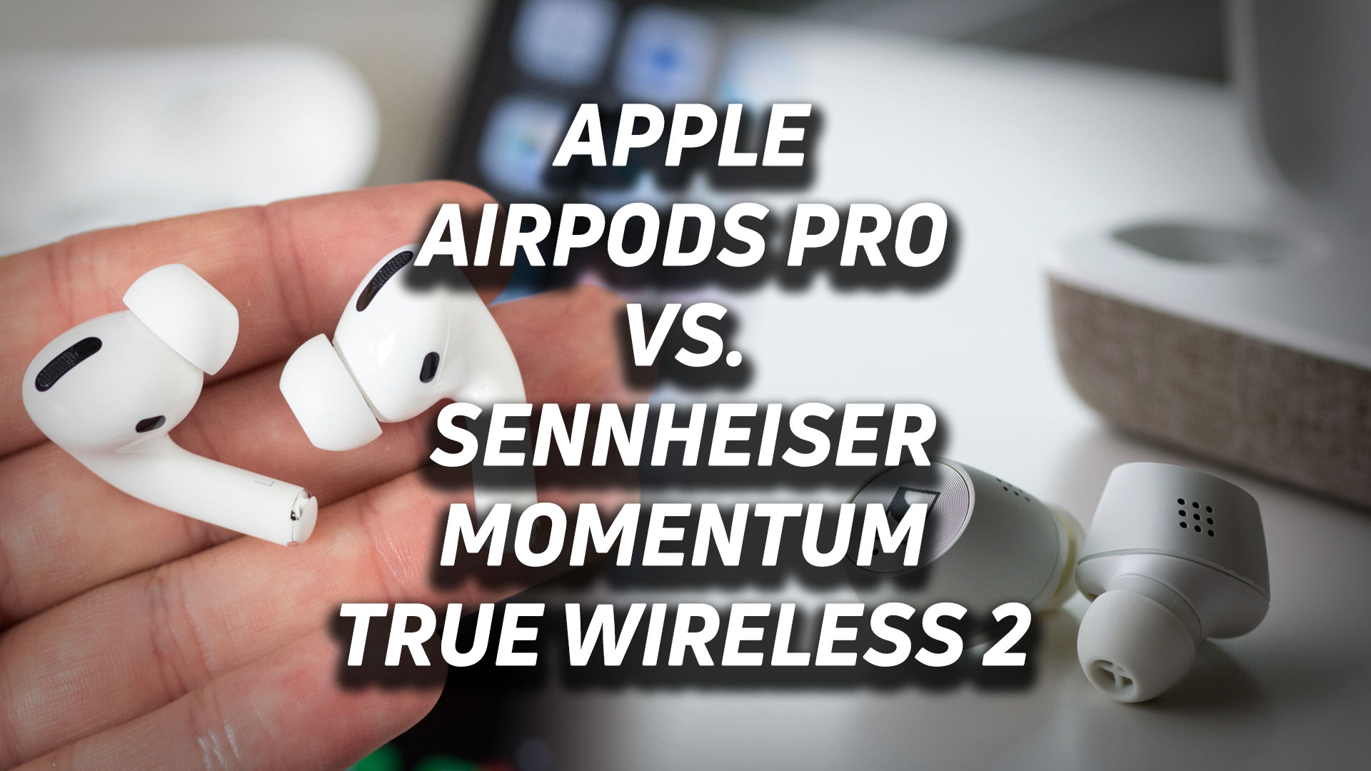 A blended image of the Apple AirPods Pro vs Sennheiser MOMENTUM True Wireless 2 noise canceling true wireless earbuds.