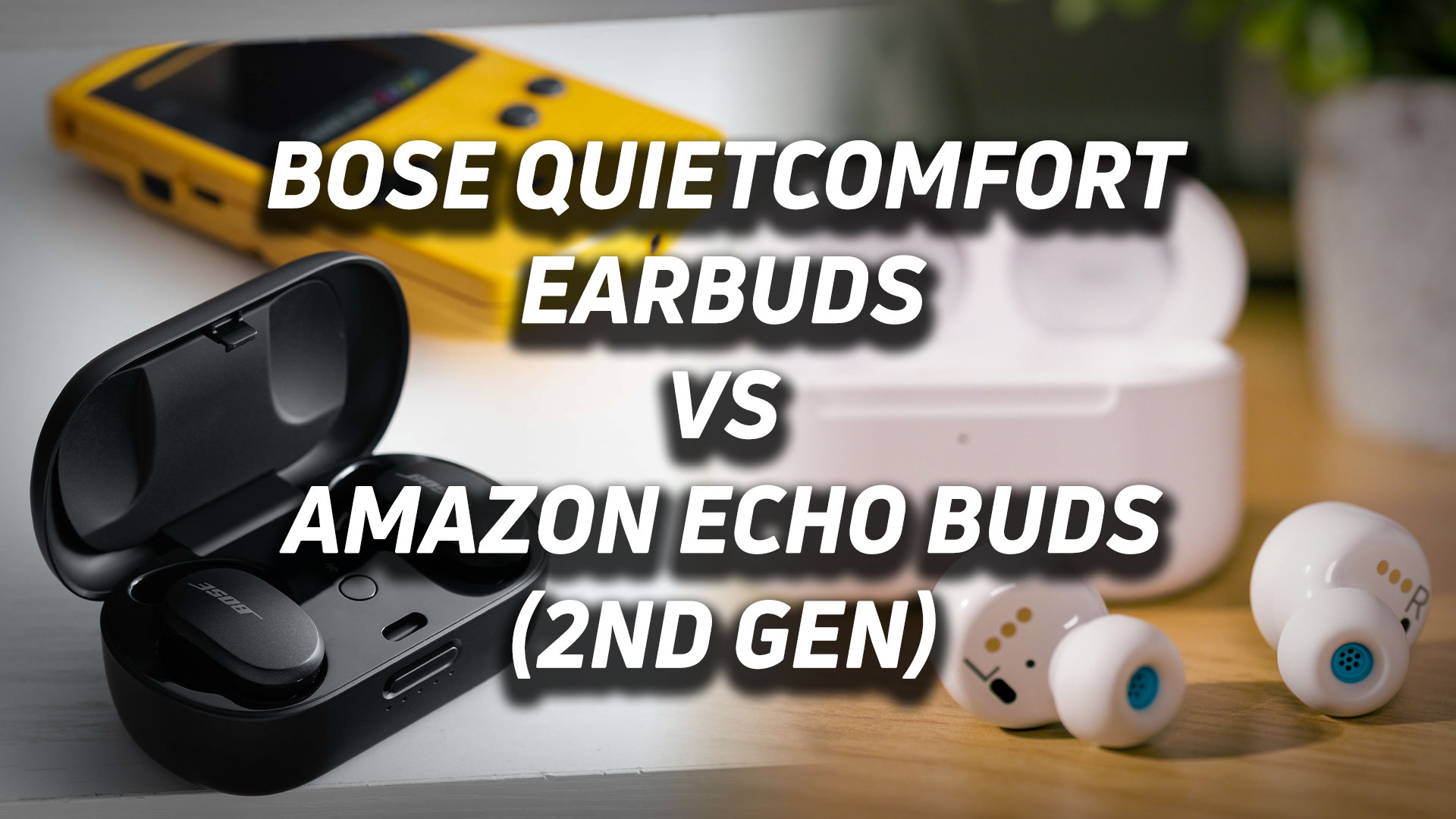 The Bose QuietComfort Earbuds and Amazon Echo Buds (2nd Gen) noise canceling true wireless earphones in a blended image with the versus text overlaid.