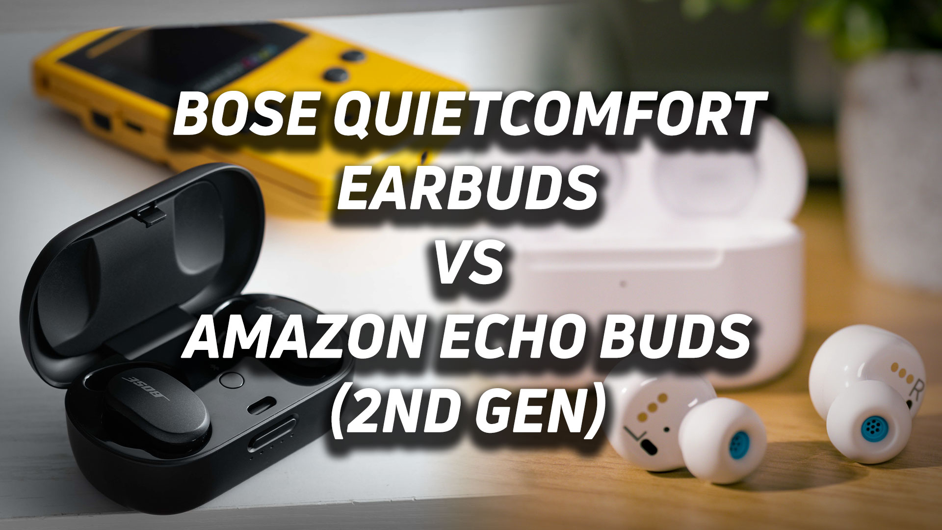 Bose QuietComfort Earbuds vs  Echo Buds (2nd Gen) - SoundGuys