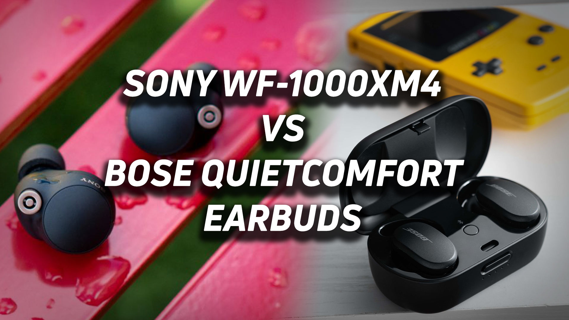 A blended image of the Sony WF-1000XM4 vs Bose QuietComfort Earbuds with versus text overlaid.