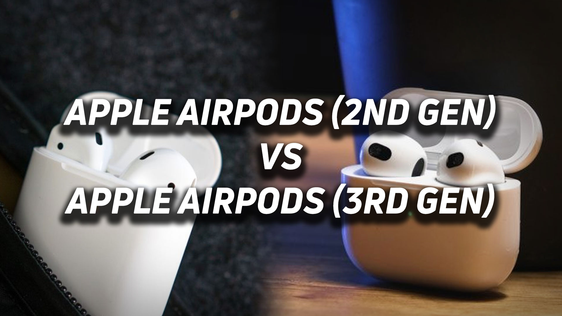 Arabiske Sarabo solnedgang telegram Apple AirPods (3rd generation) vs AirPods (2nd generation) - SoundGuys