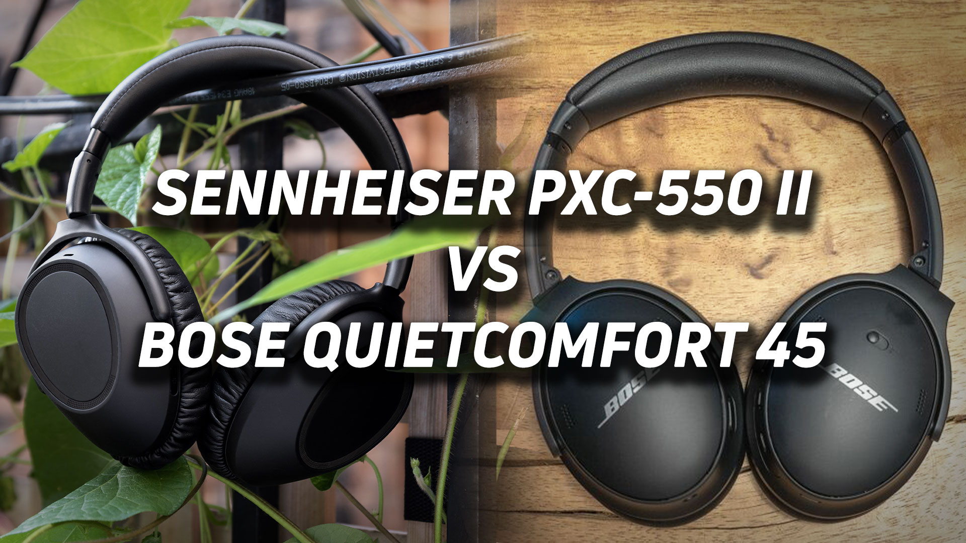 The Sennheiser PXC 550-II next to the Bose QuietComfort 45 headphones.