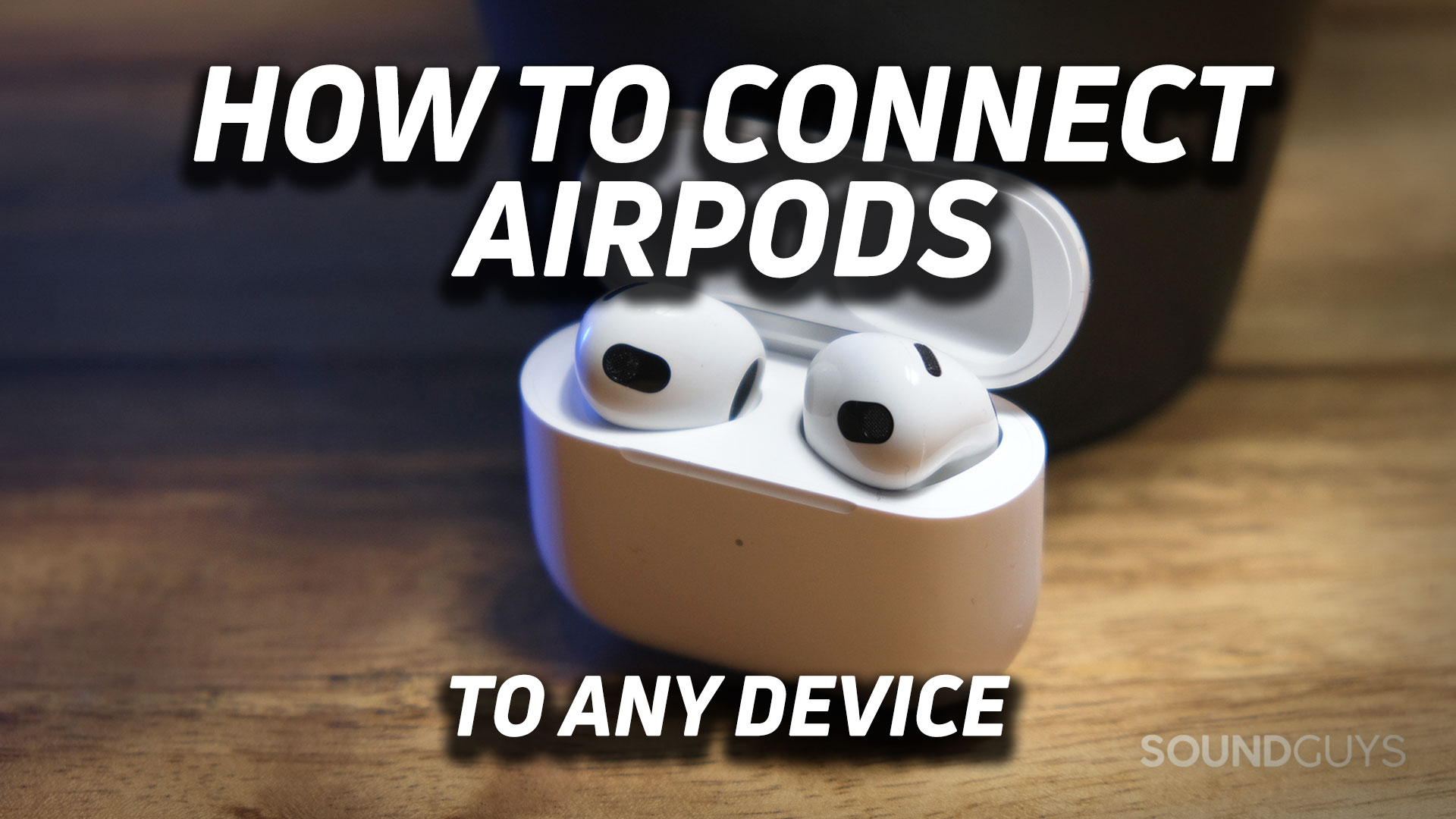 The Apple AirPods (3rd generation) with the text "How to connect AirPods to any device" overlaid atop the image.