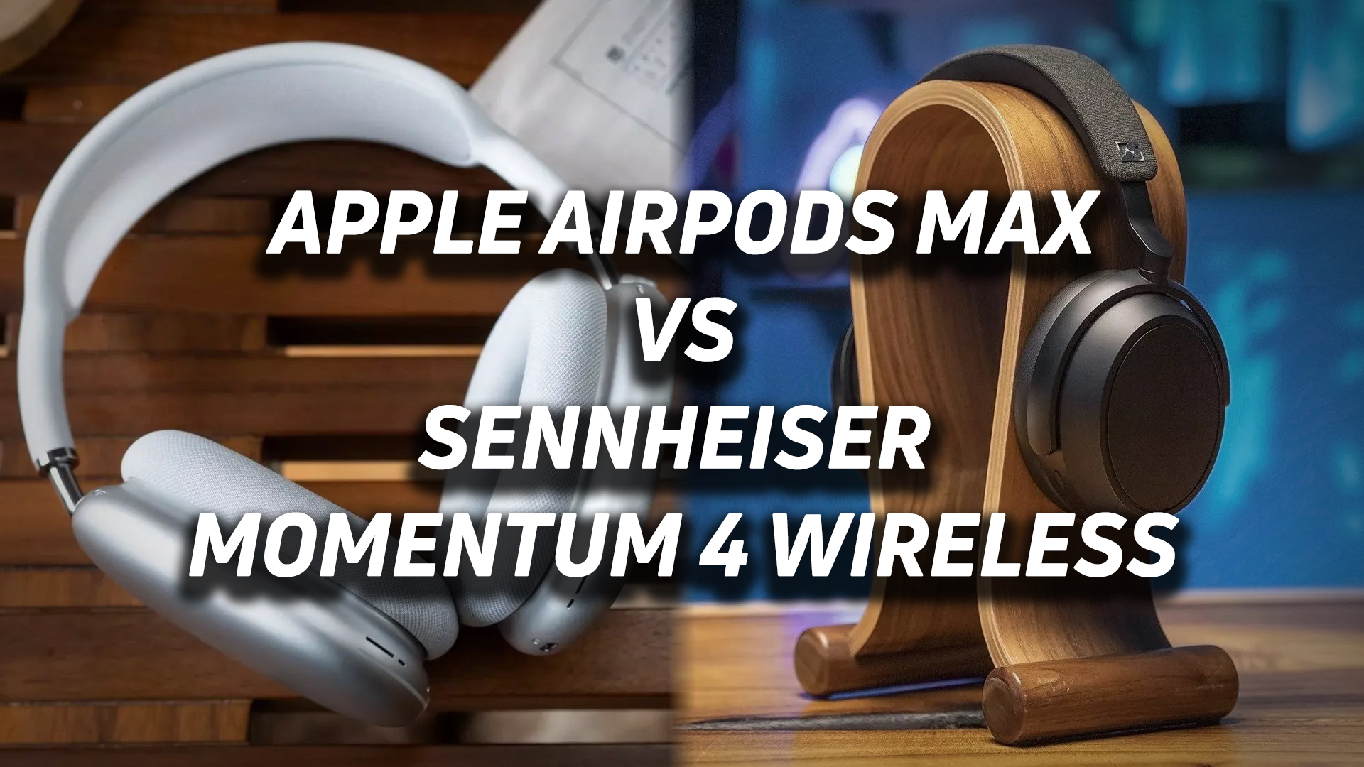The featured image for the Apple AirPods Max vs Sennheiser MOMENTUM 4 Wireless comparison article.
