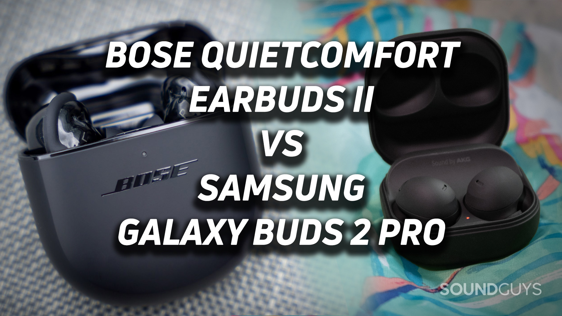 Bose QuietComfort Earbuds II on the left vs Samsung Galaxy Buds 2 Pro on the right hero feature image with title overlaid.