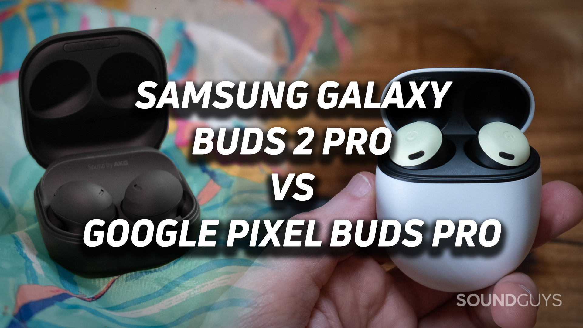 Two overlaying images show the Samsung Galaxy Buds 2 Pro on the left and the Google Pixel Buds Pro on the right, with text over top.