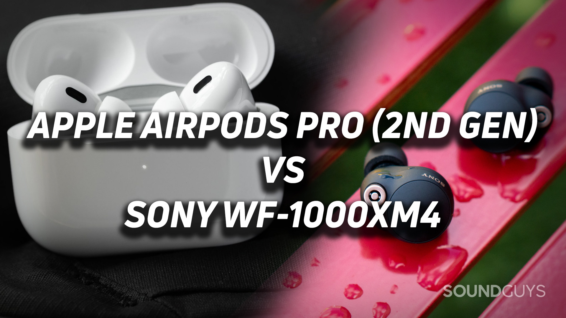 Two photos are overlaid with a gradient blending them together, on the left is the Apple AirPods Pro (2nd generation) in the case on a black bag, and on the right are the buds of the Sony WF-1000XM4 sitting on a red metal bench with water droplets.