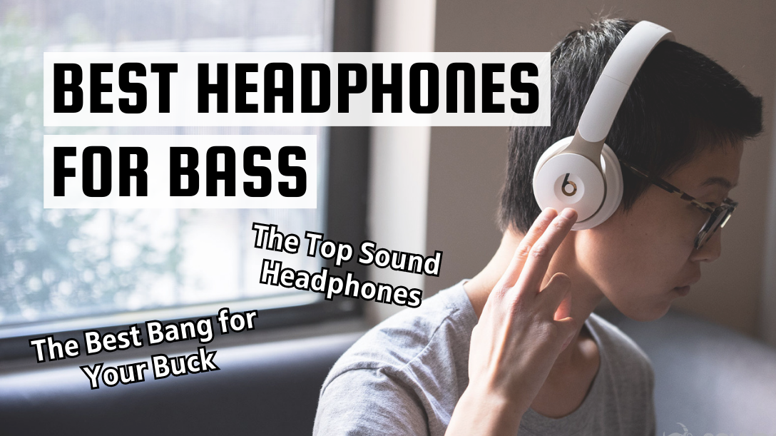 Best headphones for bass in 2023 SoundGuys