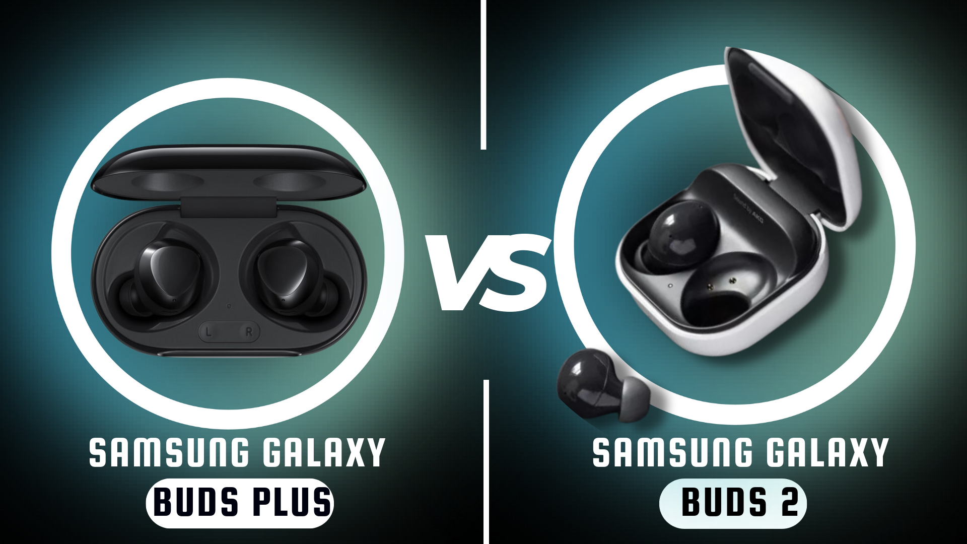 Samsung Galaxy Buds Plus vs Samsung Galaxy Buds 2