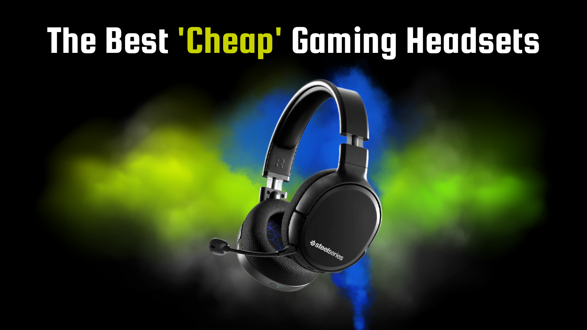 Best Cheap Gaming Headsets