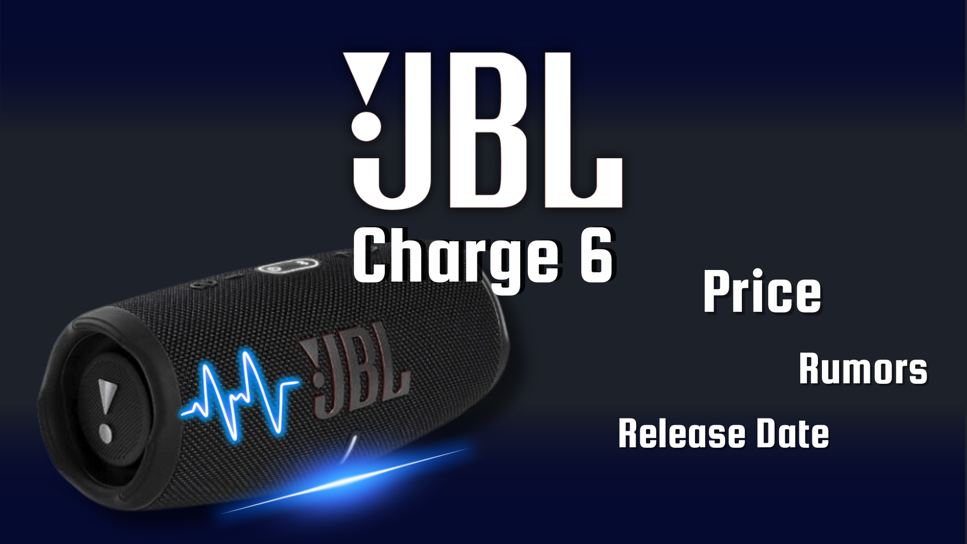 JBL Charge 6 Rumors Release Date Price