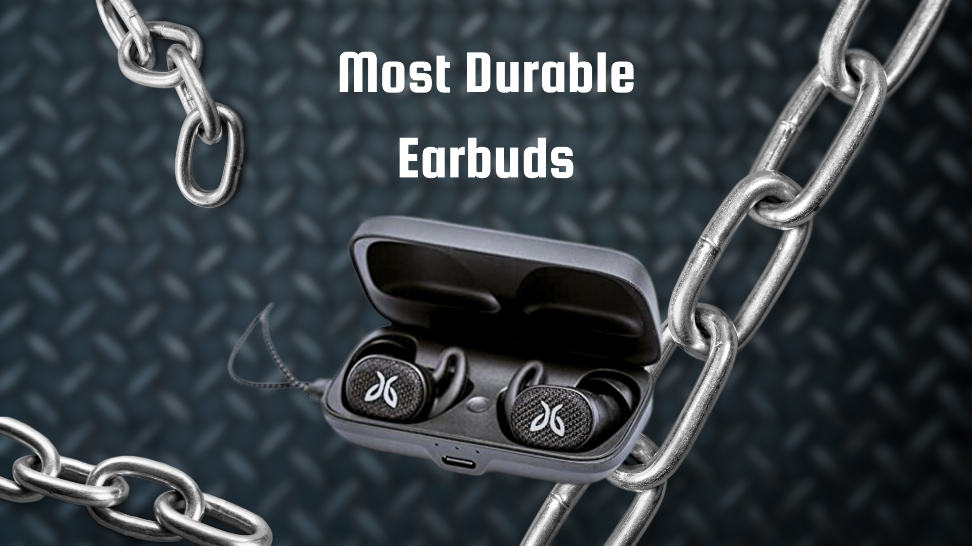 Most Durable Earbuds