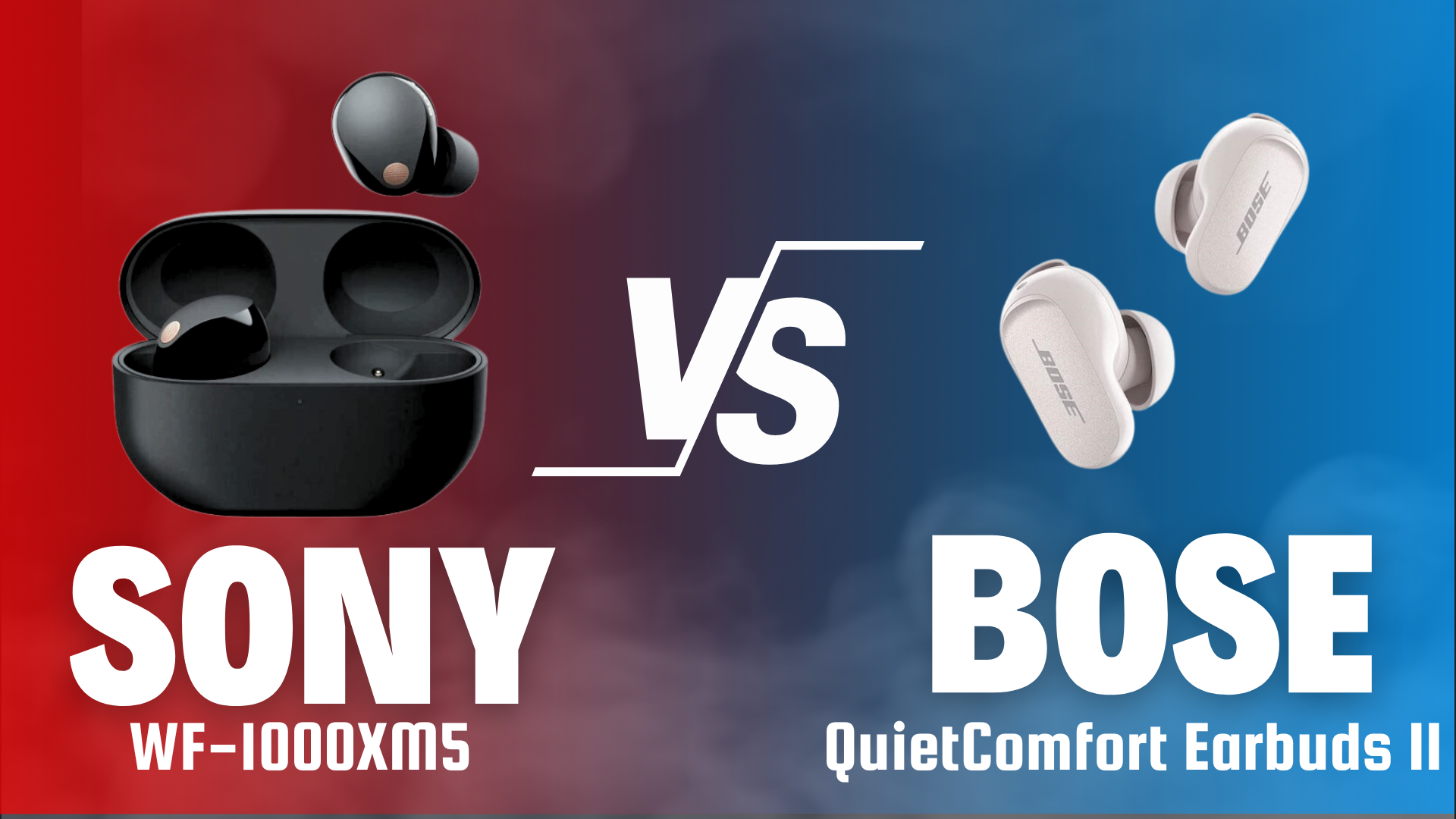Sony WF-1000XM5 vs Bose Quietcomfort Earbuds 2