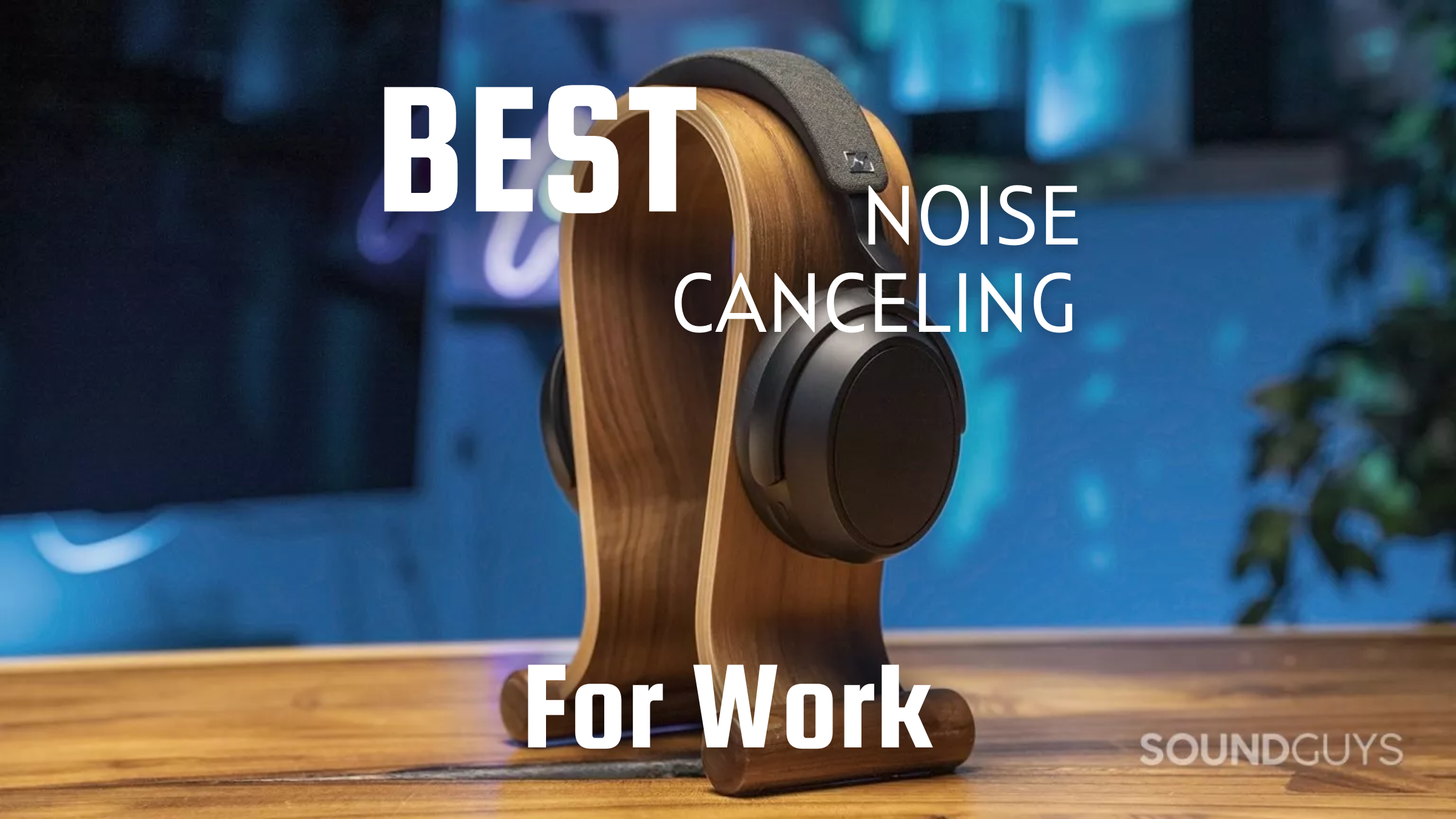 Best noise canceling headphones for work Best noise canceling headphones for workBest noise canceling headphones for work