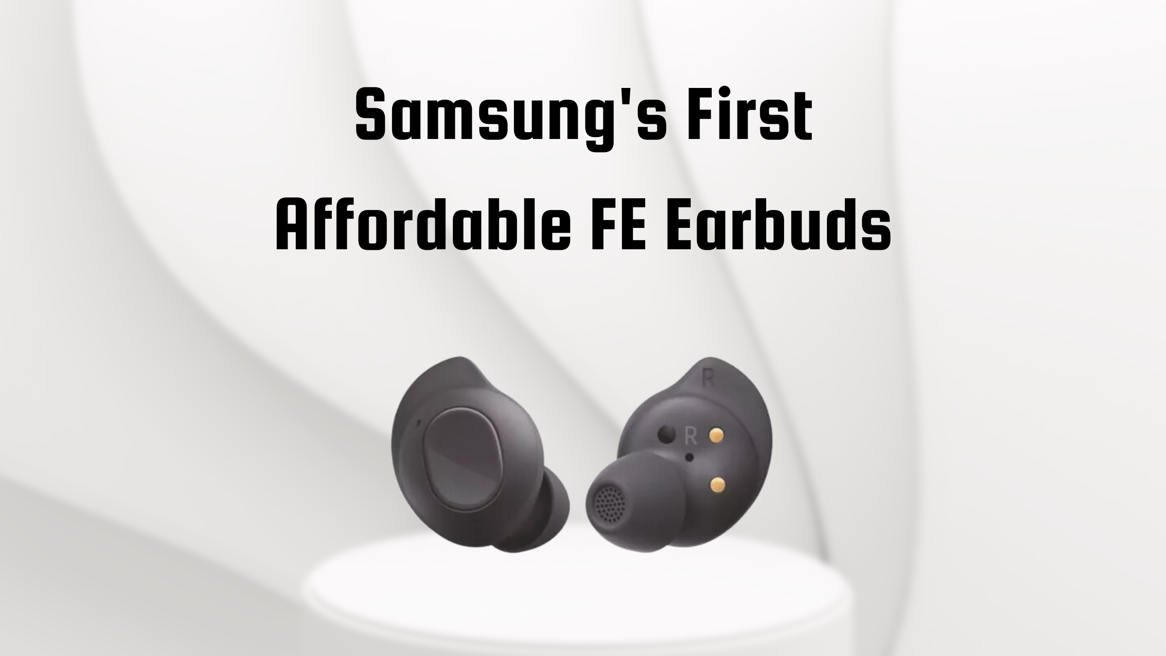 Galaxy Buds FE: Samsung's Cheap ANC Earbuds Leaked