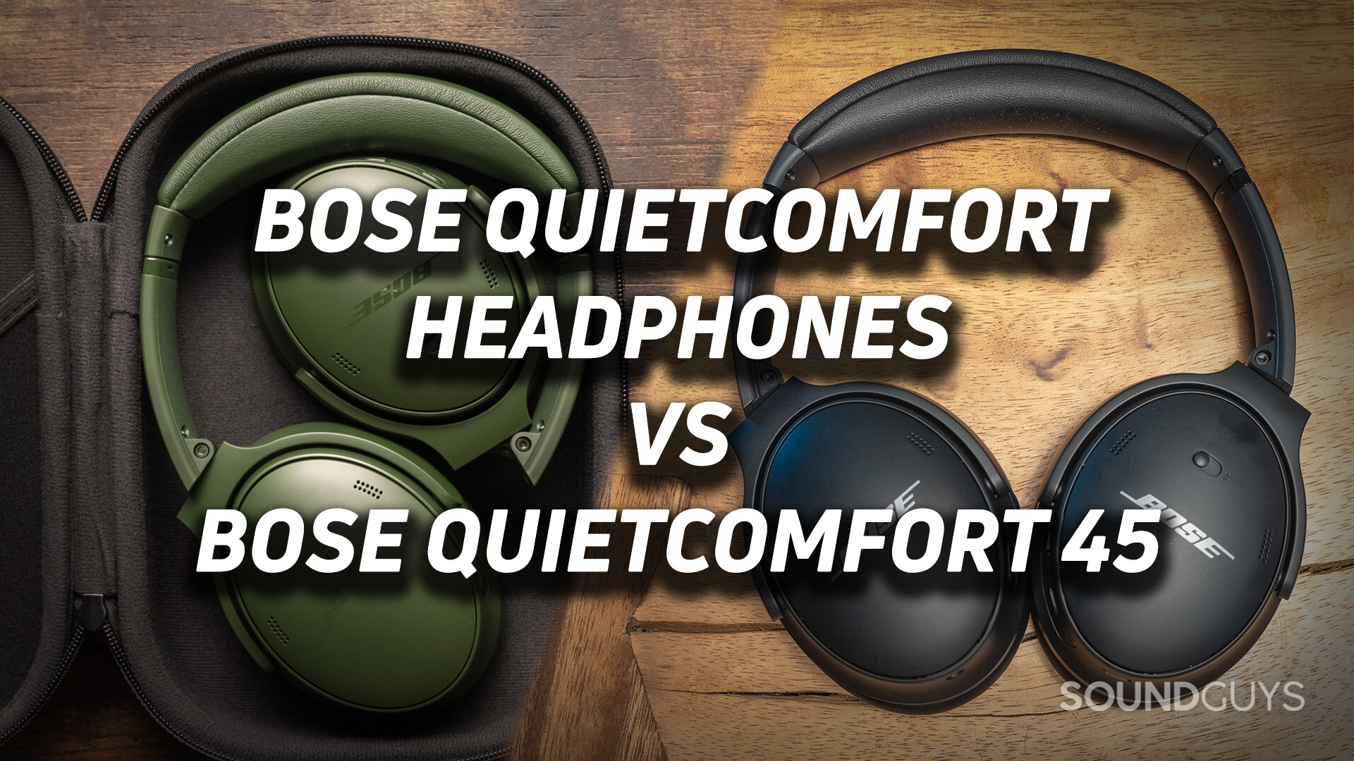 Headphones Bose 45 vs Bose - QuietComfort QuietComfort SoundGuys