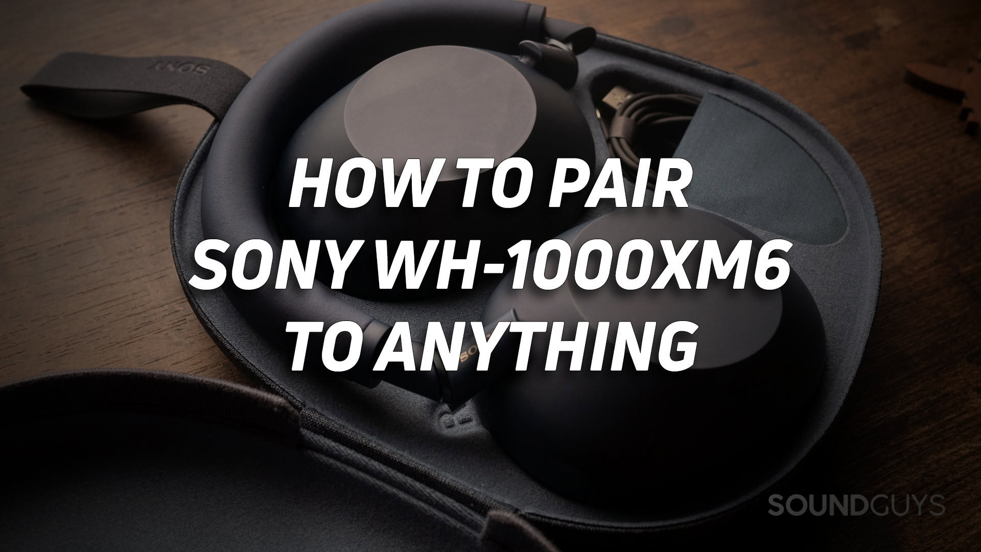 how-to-pair-sony-wh-1000xm6 The Sony WH-1000XM6 overlaid with the text "how to pair Sony WH-1000XM6 to anything."