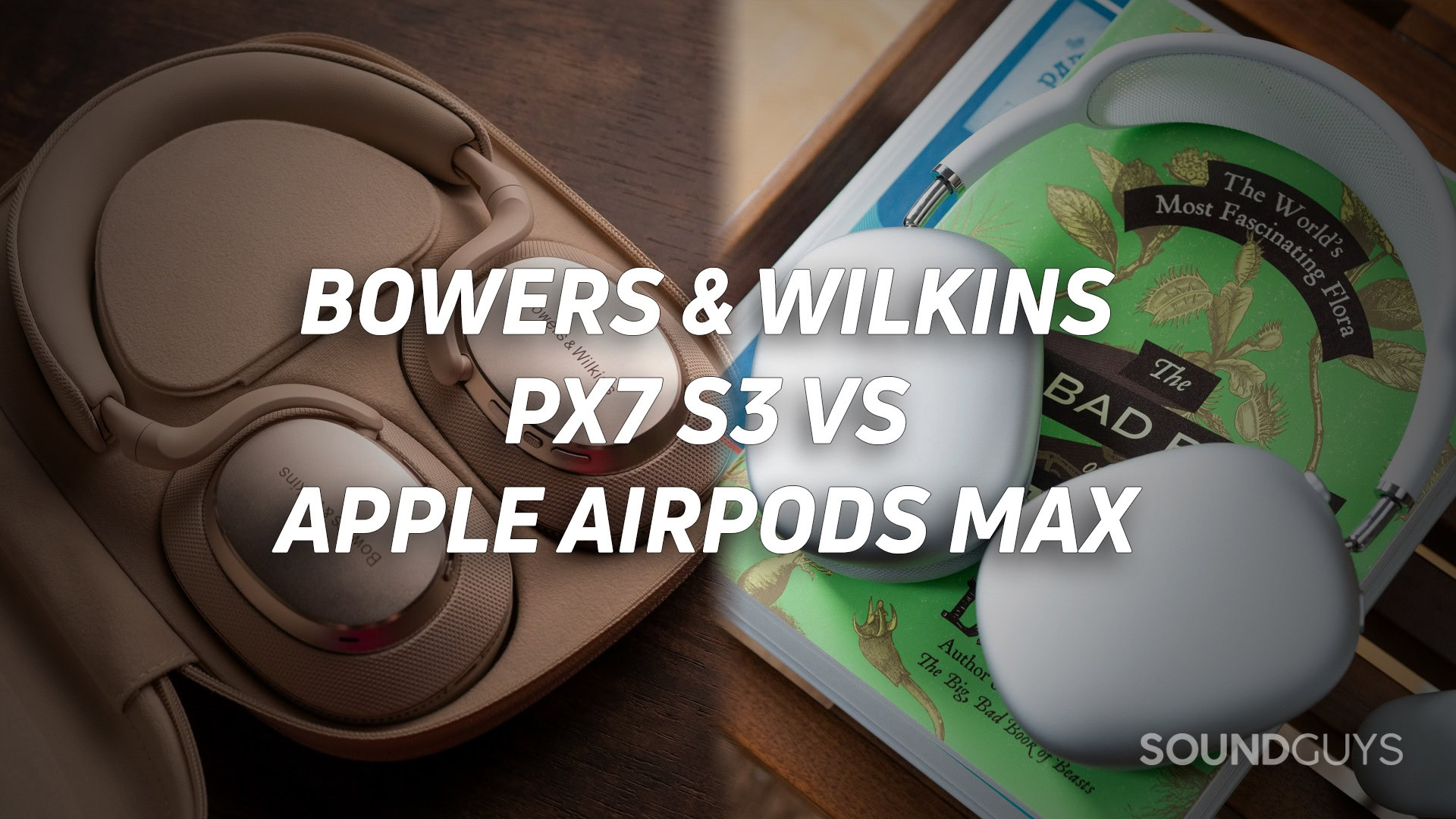 A photo of the Bowers and Wilkins PX7 S3 and the Apple AirPods Max side-by-side.