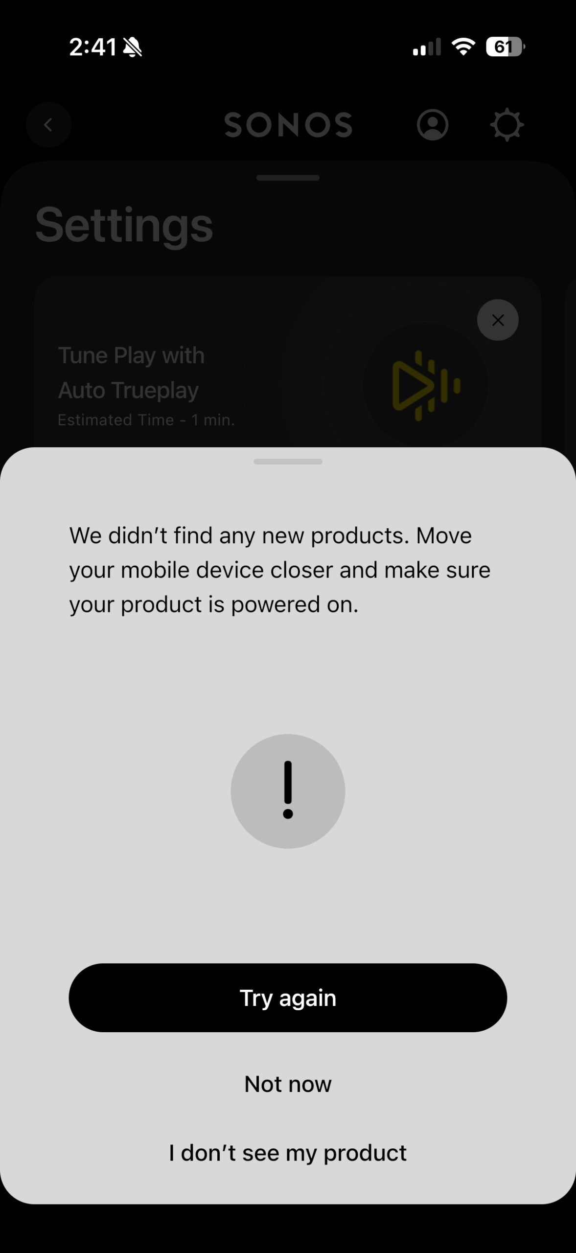 Sonos app showing an error message during speaker setup saying no new products were found.